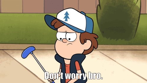 A Cartoon Of Dipper From Gravity Falls Holding A Golf Club And Saying " Do N't Worry Bro " GIF