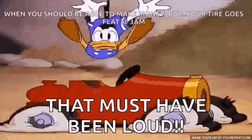 A Cartoon Of Donald Duck Driving A Car With The Words That Must Have Been Loud GIF