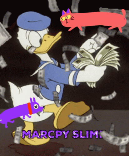 A Cartoon Of Donald Duck Holding A Bunch Of Money And The Words Marcpy Slime GIF