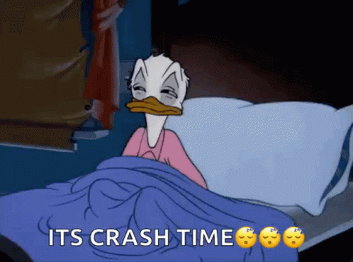 A Cartoon Of Donald Duck Laying In Bed With The Words " Its Crash Time " Above Him GIF