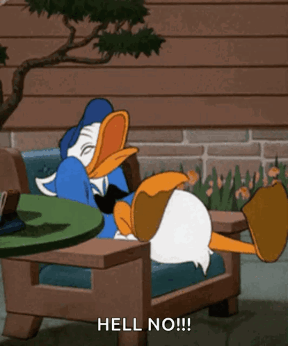 A Cartoon Of Donald Duck Sitting In A Chair With The Words Hell No GIF