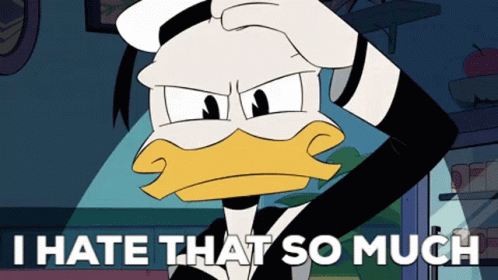 A Cartoon Of Donald Duck With The Words I Hate That So Much Above Him GIF
