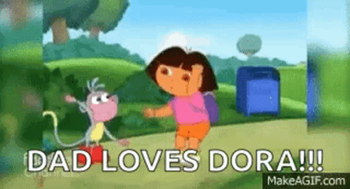 A Cartoon Of Dora And A Monkey With The Words `` Dad Loves Dora '' Written On It . GIF