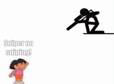 a cartoon of dora and a stick figure with the words sniper no sniping on the bottom