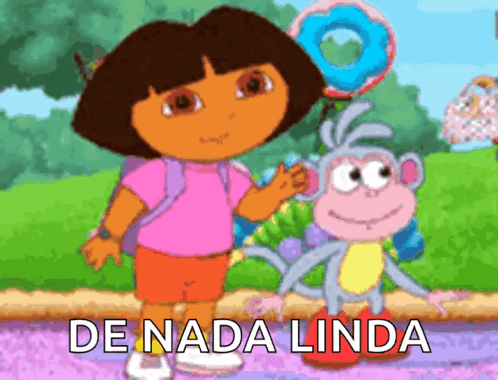 A Cartoon Of Dora The Explorer Standing Next To A Monkey With The Caption De Nada Linda GIF