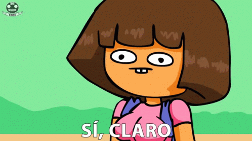 A Cartoon Of Dora The Explorer With The Words Si Claro Below Her GIF
