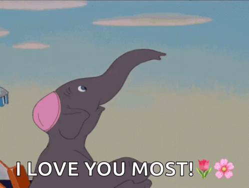 A Cartoon Of Dumbo Holding A Baby Elephant With The Words " I Love You Most " GIF