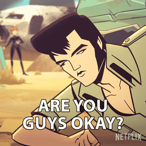A Cartoon Of Elvis Presley Saying Are You Guys Okay Netflix GIF