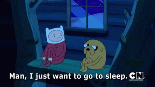A Cartoon Of Finn And Jake Sitting On A Bench With The Words Man I Just Want To Go To Sleep GIF