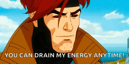 A Cartoon Of Gambit Saying `` You Can Drain My Energy Anytime '' GIF