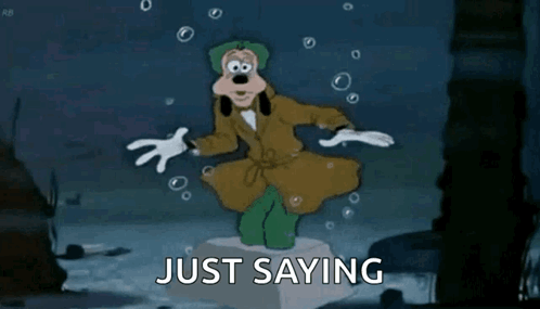 A Cartoon Of Goofy Is Standing On A Pedestal With The Words Just Saying Behind Him . GIF