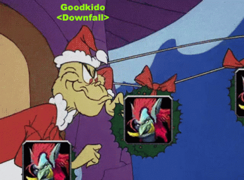 a cartoon of grinch with the words goodkido downfall above him