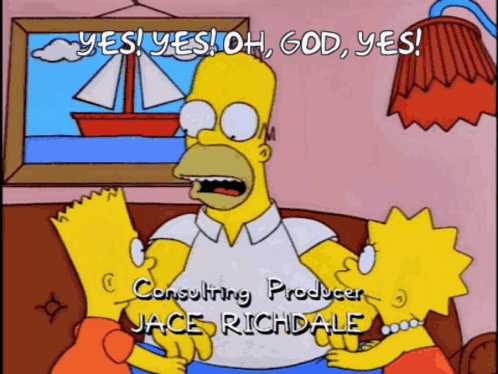 A Cartoon Of Homer Simpson Holding Bart And Lisa With The Words Yes Yes Oh God Yes GIF