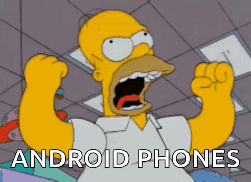 A Cartoon Of Homer Simpson Screaming With The Words Android Phones Written Below Him GIF