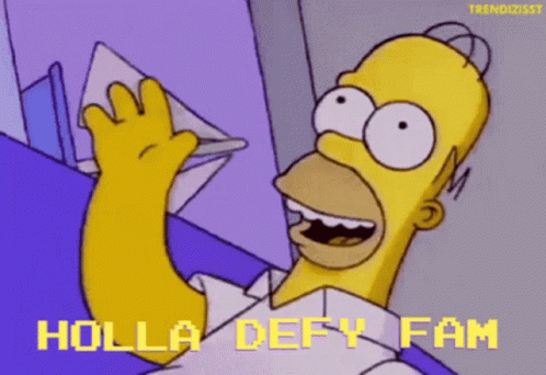 A Cartoon Of Homer Simpson With The Words Holla Defy Fam Above Him GIF