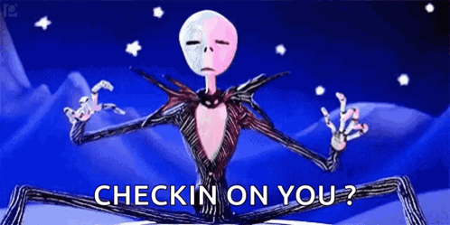 A Cartoon Of Jack Skellington With The Words Checkin On You Written Below Him GIF