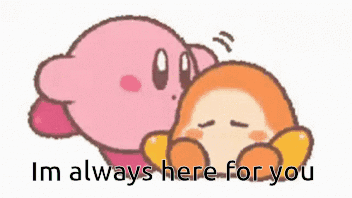 A Cartoon Of Kirby Kissing Another Cartoon Character With The Words `` I 'M Always Here For You '' GIF