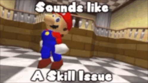 A Cartoon Of Mario Dancing In A Room With The Words Sounds Like A Skill Issue Below Him GIF