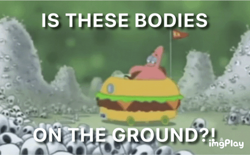 A Cartoon Of Patrick Driving A Hamburger With The Caption " Is These Bodies On The Ground ? " GIF