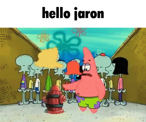 A Cartoon Of Patrick Star Standing In Front Of A Fire Hydrant With The Words Hello Jaron Below Him GIF