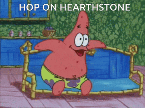 A Cartoon Of Patrick Star With The Words Hop On Hearthstone On The Bottom GIF