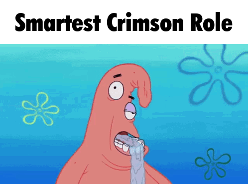 A Cartoon Of Patrick Star With The Words Smartest Crimson Role GIF