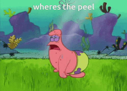 A Cartoon Of Patrick Star With The Words " Wheres The Peel " On The Bottom GIF