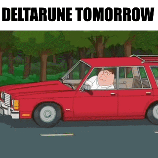 A Cartoon Of Peter Griffin Driving A Red Car With The Words Deltarune Tomorrow On The Bottom . GIF