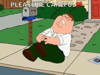 A Cartoon Of Peter Griffin Laying On The Sidewalk Asking To Be Careful . GIF