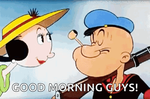 A Cartoon Of Popeye And A Woman With The Words `` Good Morning Guys '' On The Bottom . GIF