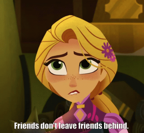 A Cartoon Of Rapunzel With The Words Friends Don T Leave Friends Behind GIF
