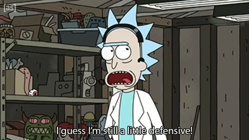 A Cartoon Of Rick From Rick And Morty Says " I Guess I 'M Still A Little Defensive " GIF