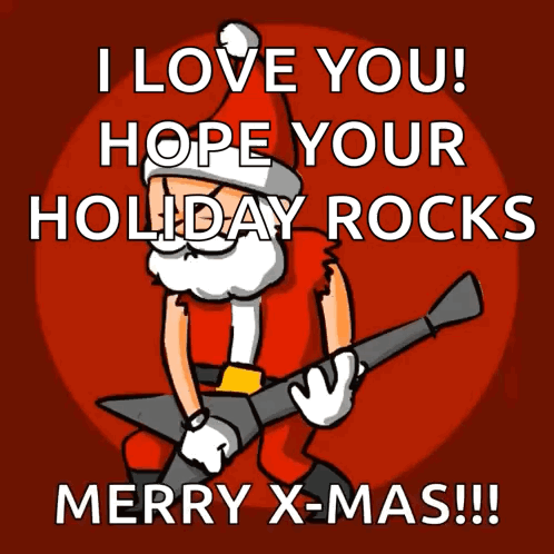 A Cartoon Of Santa Claus Holding A Guitar With The Words " I Love You Hope Your Holiday Rocks Merry X-Mas " GIF