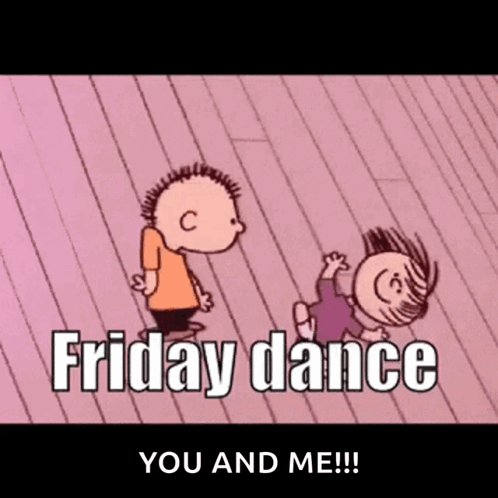 A Cartoon Of Snoopy And Lucy Saying Friday Dance You And Me GIF