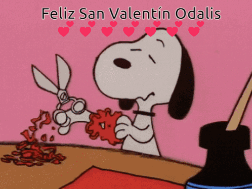A Cartoon Of Snoopy Cutting A Heart With The Words " Feliz San Valentin Odalis " Above Him GIF