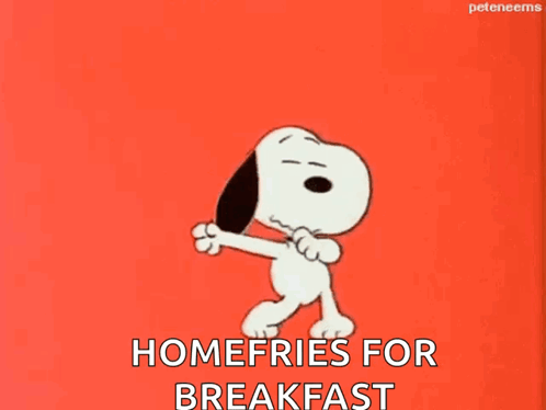 A Cartoon Of Snoopy Dancing With The Words Homefries For Breakfast GIF