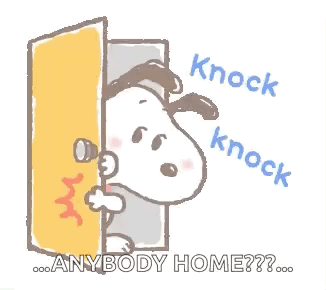 A Cartoon Of Snoopy Peeking Out Of A Door With The Words `` Anybody Home '' Written On It . GIF