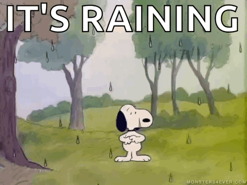 A Cartoon Of Snoopy Standing In The Rain With The Words " It 'S Raining " Above Him GIF