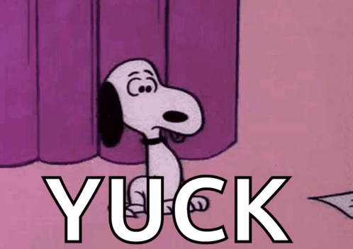 A Cartoon Of Snoopy With The Word Yuck In White Letters GIF