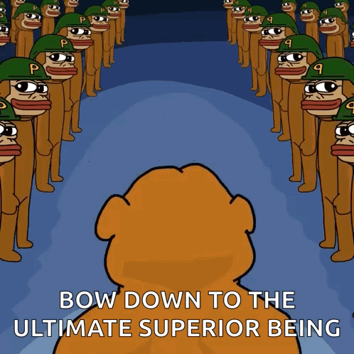 A Cartoon Of Soldiers With The Words " Bow Down To The Ultimate Superior Being " On The Bottom GIF