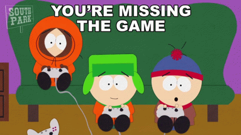 A Cartoon Of South Park Characters Playing Video Games With The Caption You 'Re Missing The Game GIF