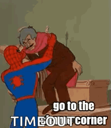 A Cartoon Of Spider-Man Fighting A Man In A Suit And Says `` Go To The Time Out Corner '' . GIF