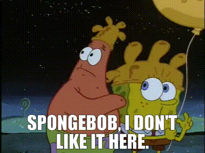A Cartoon Of Spongebob And Patrick Holding A Balloon That Says Spongebob I Don T Like It Here GIF