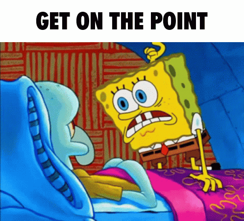 A Cartoon Of Spongebob And Squidward With The Words Get On The Point Above Them GIF