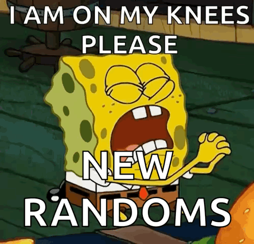 A Cartoon Of Spongebob Asking For New Randoms GIF