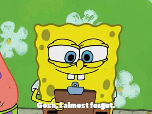 A Cartoon Of Spongebob Holding A Clipboard And Saying Gosh , Almost Forgot GIF