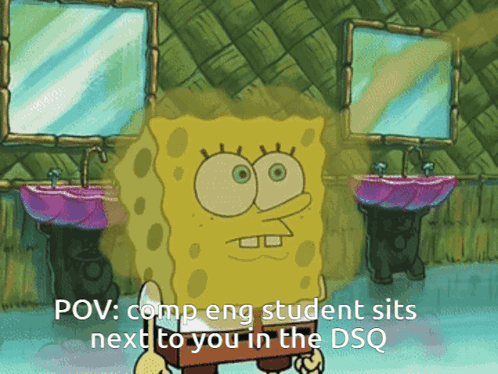 A Cartoon Of Spongebob In A Bathroom With The Words Pov Comp Eng Student Sits Next To You In The Dsq GIF