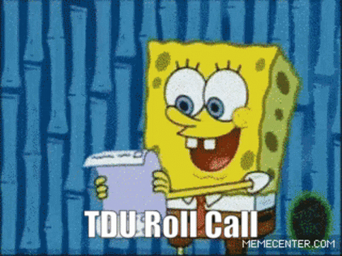 A Cartoon Of Spongebob Reading A Piece Of Paper That Says Tdu Roll Call Memecenter.com GIF