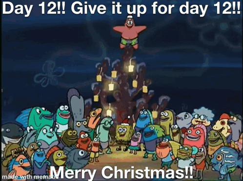 A Cartoon Of Spongebob Saying Day 12 Give It Up For Day 12 GIF
