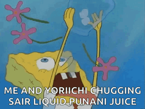 A Cartoon Of Spongebob Saying Me And Yorichi Chugging Liquid Punani Juice GIF